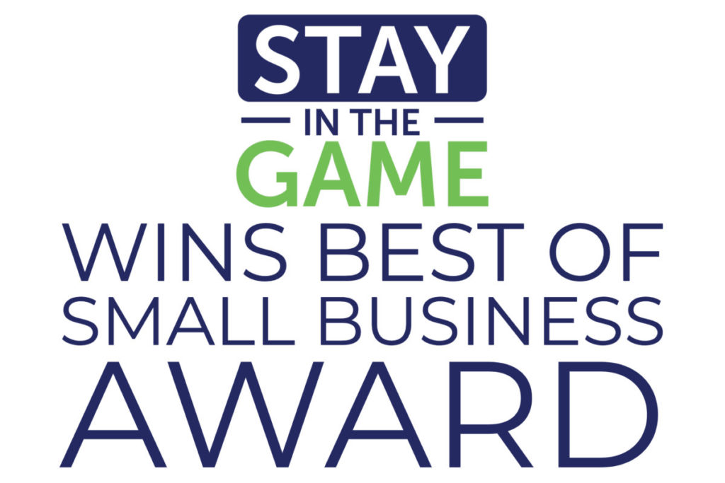 STAY IN THE GAME CELEBRATES THE BEST OF SMALL BUSINESS AWARD
